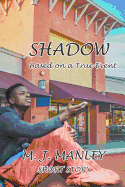 Shadow: Based on a True Event
