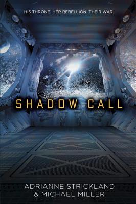 Shadow Call - Miller, Michael, and Strickland, Adrianne