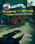 Shadow in the Woods and Other Scary Stories: An Acorn Book (Mister Shivers #2) (Library Edition): Volume 2