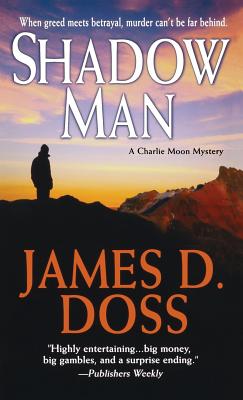 Shadow Man: See ISBN 1-4299-0381-3 - Doss, James D