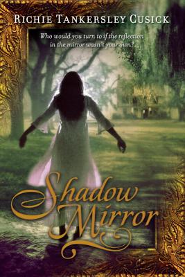 Shadow Mirror - Cusick, Richie Tankersley