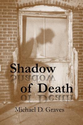Shadow of Death - Graves, Michael D
