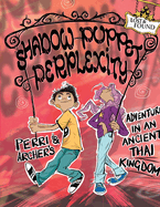 Shadow Puppet Perplexity: Perri and Archer's Adventure in an Ancient Thai Kingdom