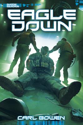 Shadow Squadron: Eagle Down - Bowen, Carl, and Fuentes, Benny