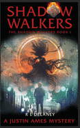 Shadow Walkers: A Justin Ames Mystery