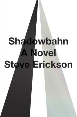 Shadowbahn - Erickson, Steve