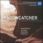Shadowcatcher: American Music for Brass, Winds and Percussion