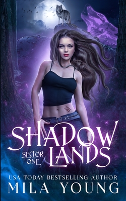 Shadowlands Sector, One: Paranormal Romance - Young, Mila