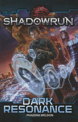 Shadowrun Dark Resonance - Catalyst, and Weldon, Phaedra