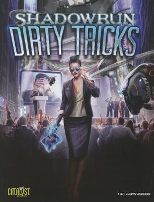 Shadowrun Dirty Tricks - Catalyst Game Labs (Creator)