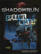 Shadowrun Sprawl Wilds
