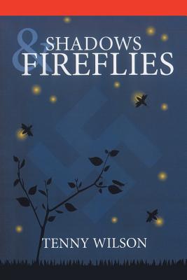 Shadows and Fireflies - Wilson, Tenny