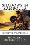 Shadows in Zamboula: Conan the Barbarian #13