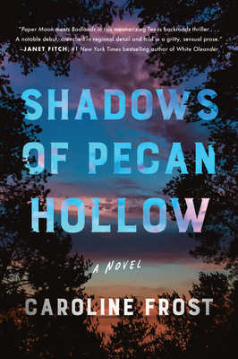 Shadows of Pecan Hollow - Frost, Caroline