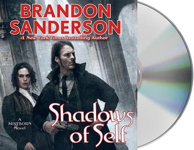 Shadows of Self: A Mistborn Novel - Sanderson, Brandon, and Kramer, Michael (Read by)