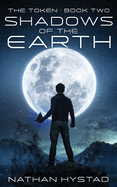 Shadows of the Earth (The Token Book Two)
