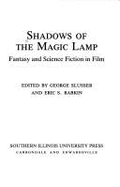 Shadows of the Magic Lamp: Fantasy and Science Fiction on Film
