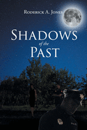 Shadows of the Past