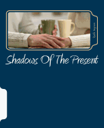 Shadows of the Present