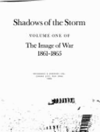 Shadows of the Storm: The Image of War, 1861-1865, Vol. 1 - National Historical Society, and Davis, Jenny, and Davis, William C (Editor)