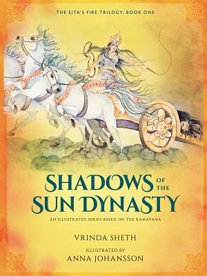 Shadows of the Sun Dynasty: An Illustrated Series Based on the Ramayana - Sheth, Vrinda