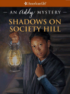 Shadows on Society Hill: An Addy Mystery