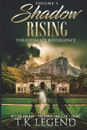 Shadows Rising: The Ultimate Resurgence ACTION-PACKED CRIME SUSPENSE; PSYCHOLOGICAL THRILLER