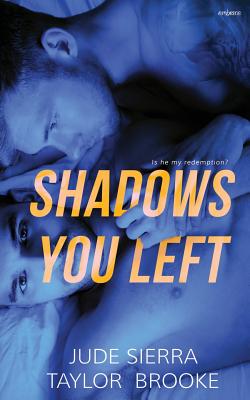 Shadows You Left - Brooke, Taylor, and Sierra, Jude