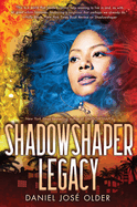 Shadowshaper Legacy (the Shadowshaper Cypher, Book 3): Volume 3