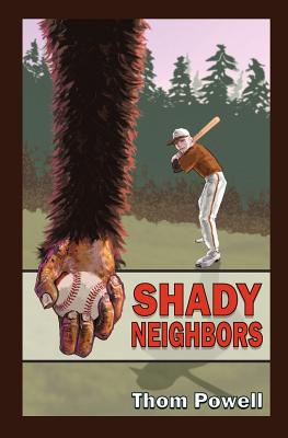 Shady Neighbors - Powell, Thom