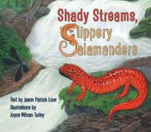 Shady Streams, Slippery Salamanders