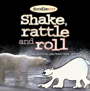 Shake, Rattle and Roll: Doodlezoo: An Action-Packed Verb Book