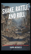 Shake, Rattle, and Roll: Exploring the Science of Earthquakes