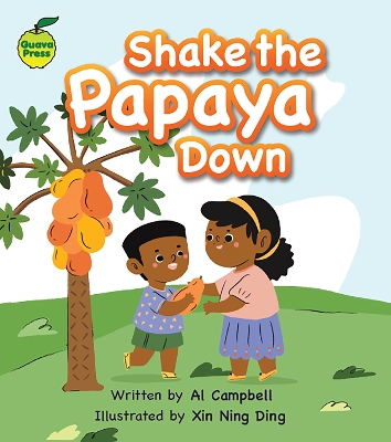 Shake the Papaya Down - Campbell, Al, and Ning Ding, Xin (Illustrator)