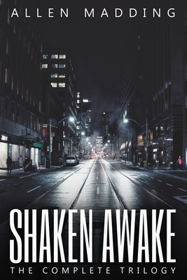 Shaken Awake: The Complete Trilogy - Graham, Alan (Foreword by), and Jordan, Priska (Editor), and Rowe, Crystal (Editor)