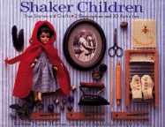 Shaker Children: True Stories and Crafts: 2 Biographies and 30 Activities