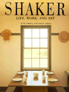 Shaker: Life, Work and Art - Sprigg, June, and Larkin, David