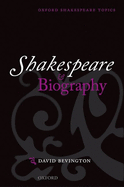 Shakespeare and Biography