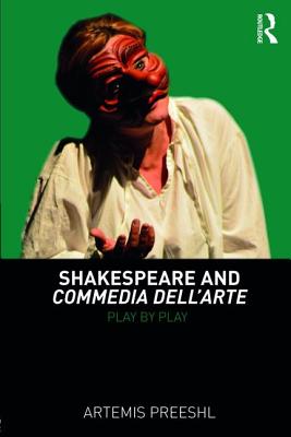 Shakespeare and Commedia dell'Arte: Play by Play - Preeshl, Artemis