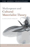 Shakespeare and Cultural Materialist Theory