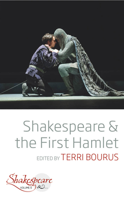 Shakespeare and the First Hamlet - Bourus, Terri (Editor)