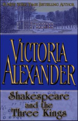 Shakespeare and the Three Kings - Alexander, Victoria