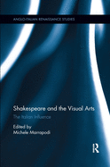 Shakespeare and the Visual Arts: The Italian Influence
