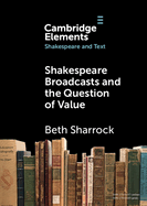 Shakespeare Broadcasts and the Question of Value