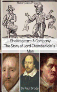 Shakespeare & Company: The Story of Lord Chamberlain's Men