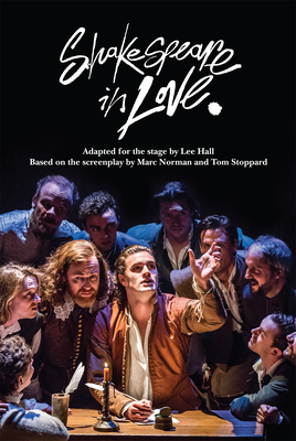 Shakespeare in Love - Stoppard, Tom, and Hall, Lee (Adapted by)