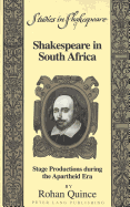 Shakespeare in South Africa: Stage Productions During the Apartheid Era