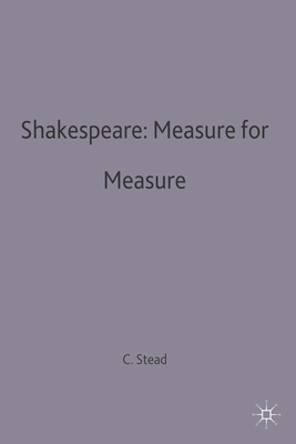 Shakespeare: Measure for Measure - Stead, C.K. (Editor)