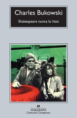 Shakespeare Nunca Lo Hizo - Bukowski, Charles