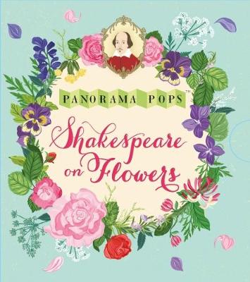 Shakespeare on Flowers: Panorama Pops - 